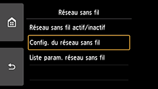 Ecran Paramètres réseau : Sélection Config. du réseau sans fil